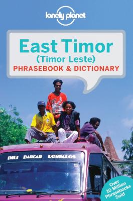 Lonely Planet East Timor Phrasebook & Dictionary by Lonely Planet ISBN:9781743211823
