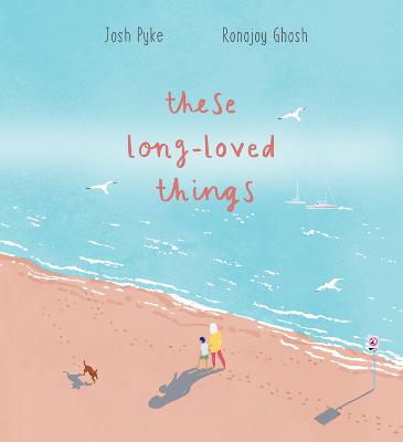 these long-loved things by Josh Pyke ISBN:9781761293849