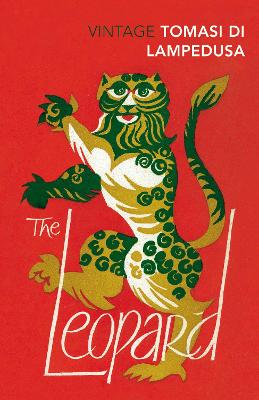 The Leopard: Discover the breath-taking historical classic by Giuseppe Tomasi Di Lampedusa ISBN:9780099512158