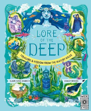 Lore of the Deep: Folklore & Wisdom from the Watery Wilds: Volume 4 by Claire Cock-Starkey ISBN:9780711287709