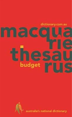 Macquarie Budget Thesaurus by Macquarie Dictionary ISBN:9781742619880