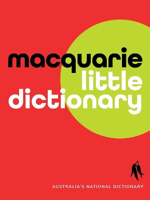 Macquarie Little Dictionary by Macquarie Dictionary ISBN:9781761562730