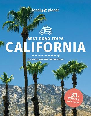 Lonely Planet Best Road Trips California by Lonely Planet ISBN:9781838691615