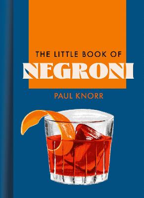 The Little Book of Negroni by Paul Knorr ISBN:9780008713386