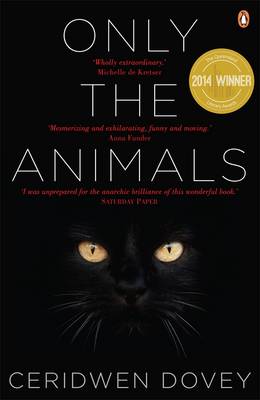 Only the Animals by Ceridwen Dovey ISBN:9780143573012