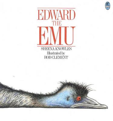 Edward the Emu by Sheena Knowles