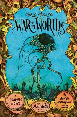 Chris Mould's War of the Worlds: A Graphic Novel by H. G. Wells ISBN:9780571377398