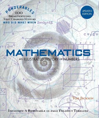 Ponderables  Mathematics: An Illustrated History of Numbers by Tom Jackson ISBN:9781627951968