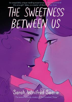 The Sweetness Between Us by Sarah Winifred Searle ISBN:9781761181245