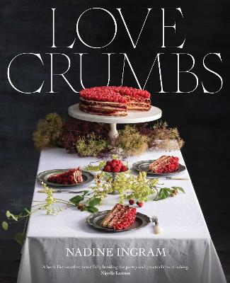 Love Crumbs by Nadine Ingram ISBN:9781761422041