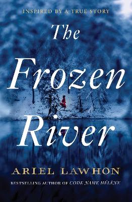 Frozen River by Ariel Lawhon