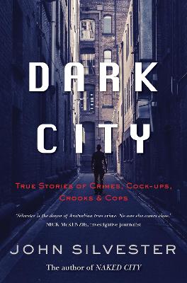 Dark City by John Silvester ISBN:9781761561535