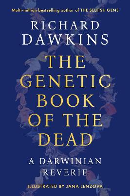The Genetic Book of the Dead: A Darwinian Reverie by Richard Dawkins ISBN:9781804548080