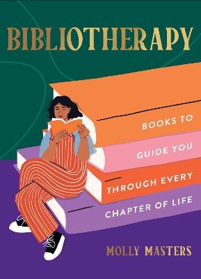 Bibliotherapy: Books to Guide You Through Every Chapter of Life by Molly Masters ISBN:9780008587314