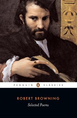 Selected Poems by Robert Browning ISBN:9780140437263