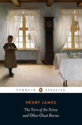 The Turn of the Screw and Other Ghost Stories by Henry James ISBN:9780141389752