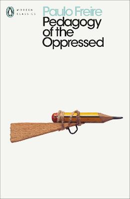 Pedagogy of the Oppressed by Paulo Freire ISBN:9780241301111