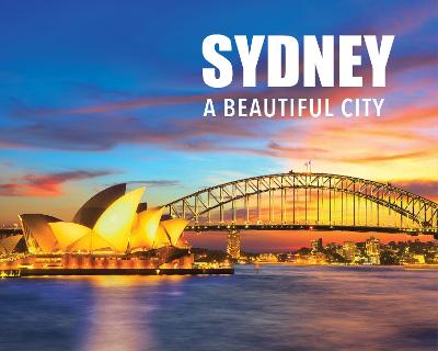 Sydney: A Beautiful City by  ISBN:9781760796600