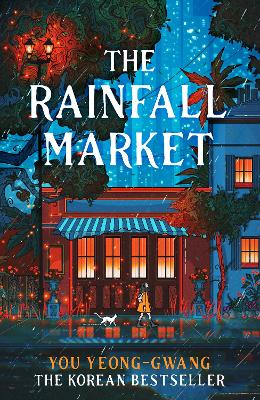The Rainfall Market: Step into a magical world in this Korean sensation by You Yeong-Gwang ISBN:9780241687987