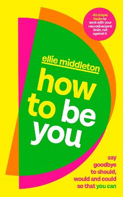 How to be You: Say Goodbye to Should
