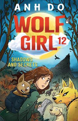 Shadows and Secrets: Wolf Girl 12 by Anh Do ISBN:9781761069956