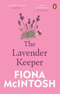 The Lavender Keeper by Fiona McIntosh ISBN:9781761351273