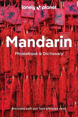 Lonely Planet Mandarin Phrasebook & Dictionary by Lonely Planet ISBN:9781788680363
