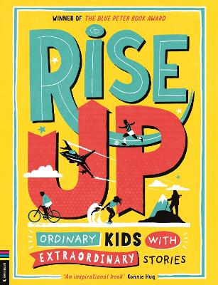 Rise Up: Ordinary Kids with Extraordinary Stories (Winner of the Blue Peter Book Award 2020) by Amanda Li ISBN:9781916763227