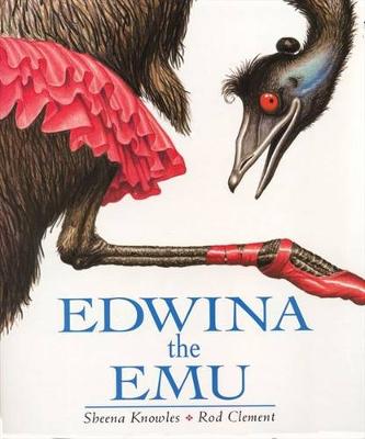 Edwina the Emu by Sheena Knowles