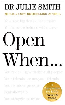 Open When...: A Companion for Life's Twists & Turns by Julie Smith ISBN:9780241663943