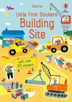 Little First Stickers Building Site by Jane Bingham ISBN:9781474986533
