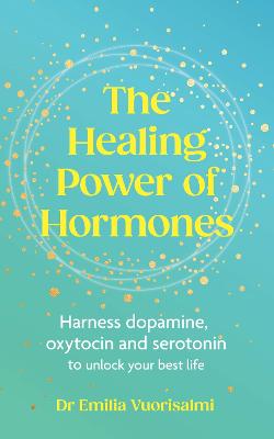The Healing Power of Hormones: Harness dopamine