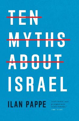 Ten Myths About Israel by Ilan Pappe ISBN:9781804297049