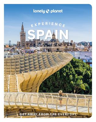 Lonely Planet Experience Spain by Lonely Planet ISBN:9781837583249