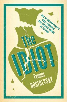 The Idiot: New Translation by Fyodor Dostoevsky ISBN:9781847493439