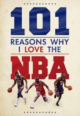 101 Reasons Why I Love The NBA by Scott Reeves ISBN:9781915343789