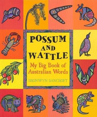Possum And Wattle: Little Hare Books by Dr. Bronwyn Bancroft ISBN:9781921541674