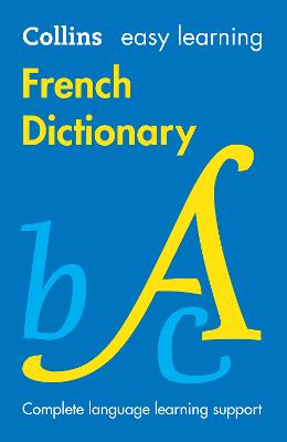 Easy Learning French Dictionary: Trusted support for learning (Collins Easy Learning) by Collins Dictionaries ISBN:9780008695194