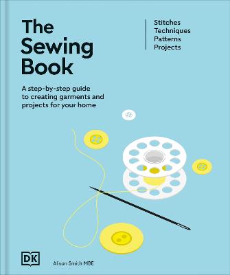 The Sewing Book (New Edition) by Alison Smith ISBN:9780241726082