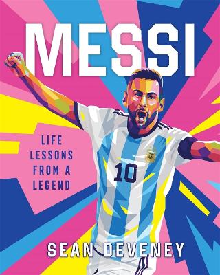 Messi: Life Lessons from a Legend by Sean Deveney ISBN:9781250358790