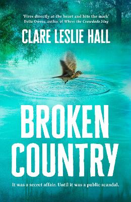 Broken Country: the most addictive love story of the year by Clare Leslie Hall ISBN:9781399820424