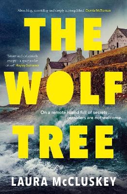 The Wolf Tree: The gripping unputdownable debut crime thriller of the year