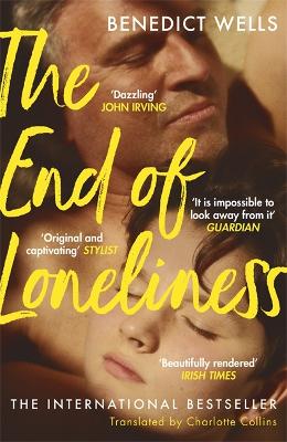 The End of Loneliness: The Dazzling International Bestseller by Benedict Wells ISBN:9781473654044