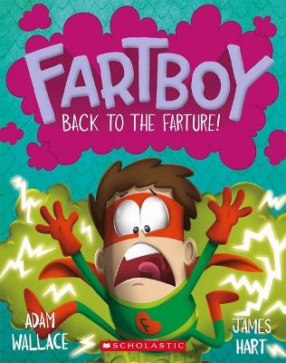 Back to the Farture! (Fartboy #9) by Adam Wallace ISBN:9781761128127