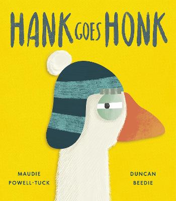 Hank Goes Honk by Maudie Powell-Tuck ISBN:9781801046527