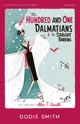 The Hundred and One Dalmatians & The Starlight Barking (HarperCollins Children's Classics) by Dodie Smith ISBN:9780008726645
