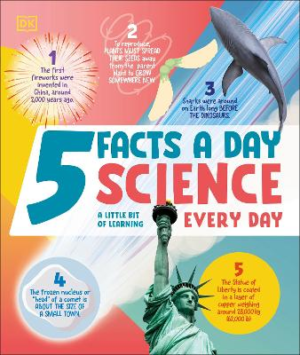 5 Facts a Day Science: A Little Bit of Learning Every Day by DK ISBN:9780241683187