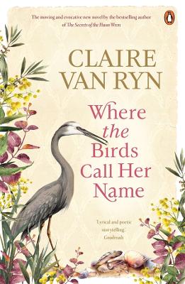 Where the Birds Call Her Name by Claire van Ryn ISBN:9781761349508