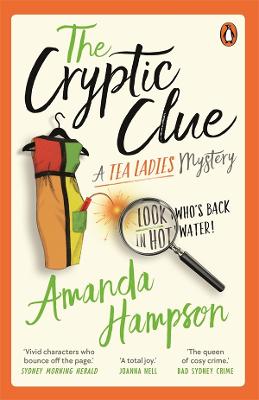 The Cryptic Clue: A Tea Ladies Mystery by Amanda Hampson ISBN:9781761349683
