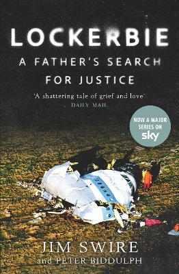 Lockerbie: A Father's Search for Justice: Now a Major Sky TV Series starring Colin Firth by Doctor Jim Swire ISBN:9781780279206